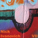 Nick Ivanovich - Billy Got Silly