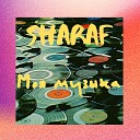 SHARAF - Моя музыка