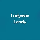 Ladynsax - Lonely