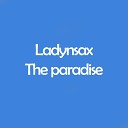 Ladynsax - The Paradise