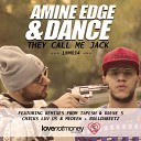 Amine Edge Amine Edge Dance - They Call Me Jack Tapesh Dayne S Remix