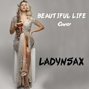 Анастасия Высоцкавя… - Beautiful Life Cover ladynsax cover