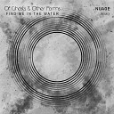 Of Ghosts And Other Forms - Find Me In The Water Nuage Remix