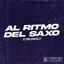Dj Erik Gonzalez - Al Ritmo Del Saxo