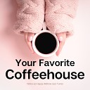 Your Favorite Coffeehouse - Old Town Bossa
