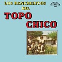 Los Rancheritos Del Topo Chico - No Vuelvas A Caer