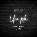 Jeanz Perez feat Gezze - Una Pela