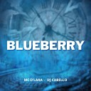 MC D lara Dj Cabello - Blueberry
