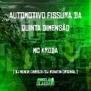 DJ Menor Chriszk DJ Renatin Original feat mc… - Automotivo Fissura da Quinta Dimens o