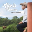 Alexis Figuera - Sufro por Tu Ausencia