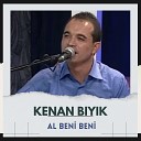 Kenan B y k - Al Beni Beni