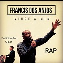 Francis Dos Anjos feat O L h - Deus Manda Te Dizer