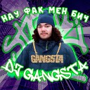 Dj Gangsta - Нау фак мен бич