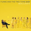 Funke and The Two Tone Baby - Ani s Song