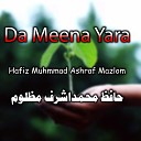 Hafiz Muhmmad Ashraf Mazlom - Ayee Da Shiadh