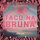 DJ SGK ORIGINAL feat MC VN Cria - Taco na Bruna