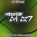 DJ Shiruba - Orquestra Da Dz7 feat MC Larissa MC Menor Do…