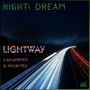 Nights Dream - Lightway Vocal Radio Mix