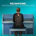 Re Imagine - Flowers Piano Instrumental Piano Cover