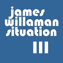 James Willaman Situation - Love You cause I Love You