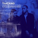 THAT KIND - Lights Go Down Illyus Barrientos Remix Edit