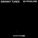 Swanky Tunes - No Problems