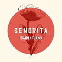 Simply Piano - Senorita