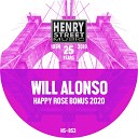 Will Alonso - Happy Rose Bonus 2020 Original Tribute Mix