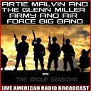 Artie Malvin feat The Glenn Miller Army and Air Force Big… - One More Tomorrow