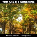 Bishop Climate feat Daddy Cool - You Are My Sunshine Instrumental Version