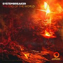 Systembreaker - The End Of The World Extended Mix