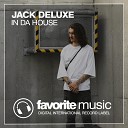 Jack Deluxe - In Da House Original Mix