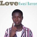 Kwasi Barron - Love