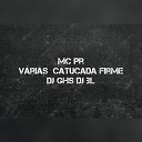 Mc PR DJ BL DJ GHS - V rias Catucada Firme