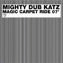 Mighty Dub Katz - Magic Carpet Ride Claude Vonstroke Sucker Free City…