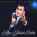 Syafiq Farhain - Aku Jatuh Cinta
