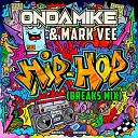 Ondamike Mark Vee Mike Sowards - Hip Hop Original Mix