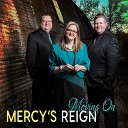 Mercy s Reign - Wrong Place Right Time