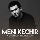 Alisher Nematov - Meni kechir