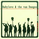 Babylove the van Dangos - Jump N Swing N Sway