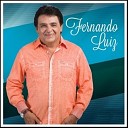 Fernando Luiz - Eu Quero Apenas Carinho