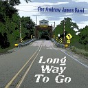 The Andrew James Band - It Was You