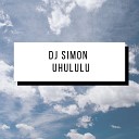 DJ Simon - Uhululu