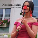 NESLIHAN KIDADI - Seni Seviyorum