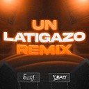 DeeJay FJ - Un Latigazo Remix