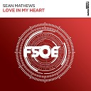 Sean Mathews - Love In My Heart Extended Mix