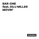 Bar One feat Dilu Miller - Movin Original radio cut