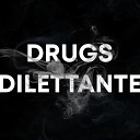 Ozin - Drugs Dilettante
