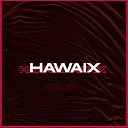 Eme Sarav - Hawaix Remix