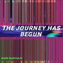 Mark Marivaldi - The Journey Has Begun